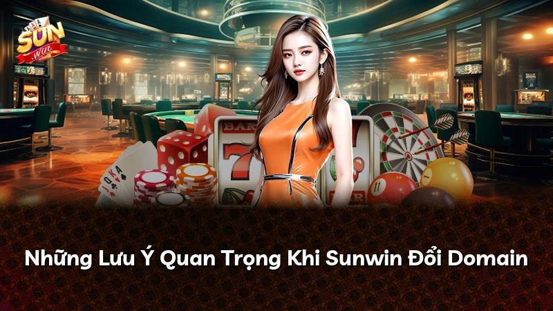 Những Lưu Ý Quan Trọng Khi Sunwin Đổi Domain