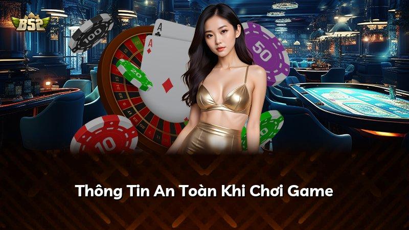 Thông Tin An Toàn Khi Chơi Game