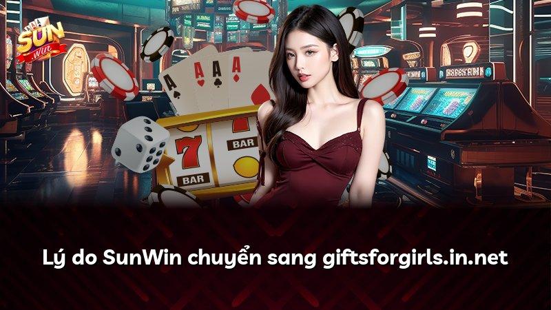 Lý do SunWin chuyển sang giftsforgirls.in.net
